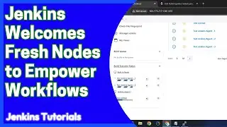 Jenkins Agent Nodes to Empower Workflows