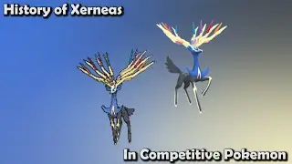 How GOOD was Xerneas ACTUALLY? - History of Xerneas in Competitive Pokemon