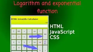 Part 3 - Adding Logarithm and Exponential function to the calculator | HTML, JavaScript and CSS