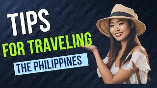 Tips for traveling to the Philippines for the first time