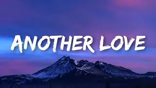 Tom Odell - Another Love (Lyrics)