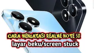cara mengatasi realme note 50 layar beku