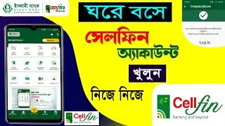 Cellfin account registration কোনো problem ছাড়াই  ঘরে বসে | Islamic bank Cellfin account open  A to Z