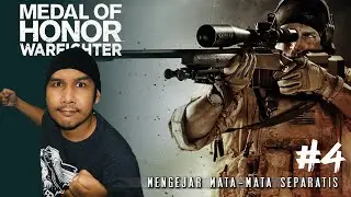 MENGEJAR MATA-MATA PASUKAN SEPARATIS / Medal of Honor Warfighter Indonesia / Chapter 4