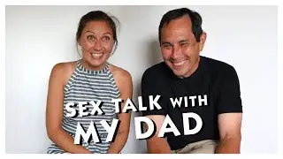 Sex Talk with My Dad -- When am I ready for sex?