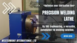 Welder for Tube; VBC Precision Welding Lathe - TIG Test