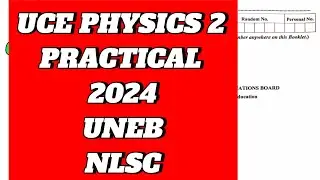 UNEB PHYSICS 2 PRACTICAL 2024 UCE New Lower secondary curriculum