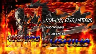 The City On Fire Nothing Else Matters