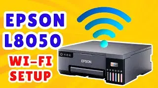 How to Connect Epson L8050 to Wi-Fi |  Fix Wireless Connection Issues on Epson L8050 During Setup