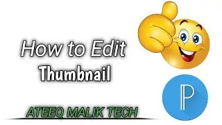 How to Edit Thumbnail in PixelLab || ATEEQ MALIK TECH