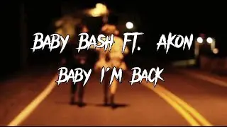 Baby Bash ft. Akon - Baby I'm Back ; tradução / legendado
