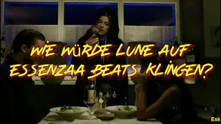 Lune - Du bist der Fehler (Essenzaa edit)