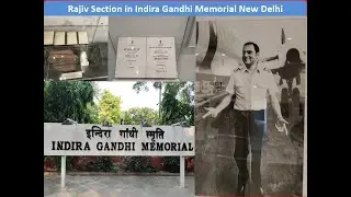 Rajiv Section in Indira Gandhi Memorial New Delhi Sonia Gandhi Rahul Gandhi Priyanka Gandhi Congress