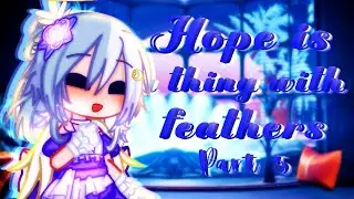 Hope is the thing with feathers Mep || Part 5 ❦