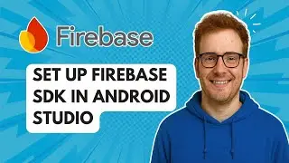 Set Up Firebase SDK in Android Studio [2025 Guide]