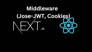 Next JS Tutorial #14 Middleware in Next JS (Jose-JWT, Cookies)