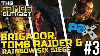 The Games Oukast Episode 3 - PAX Prime 2015 | Brigador, Hob and Rise of the Tomb Raider
