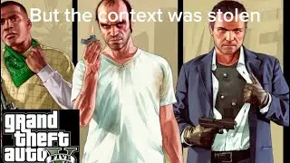 GTA 5 but the context was kidnapped by Trevor (censored)