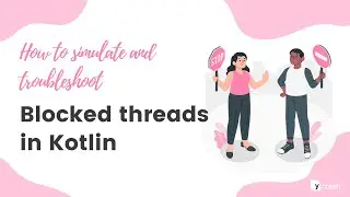 Simulating & troubleshooting BLOCKED threads in Kotlin