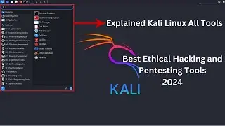 Kali Linux All Tools Overview | Kali Linux Tools | Ethical Hacking && Penetration Testing Tools 2024