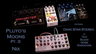 Pluto's Moons Pt. 3 - Nix / feat. Dark Star Stereo