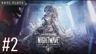 Xayl Plays: Warframe: Glassmaker #2