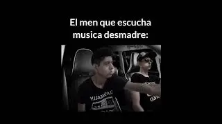 mi compa el que pone música desmadre: