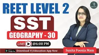 SST REET Geography | REET SST Level 2 | Reet 2022 | SST REET Level 2 | VJ Education