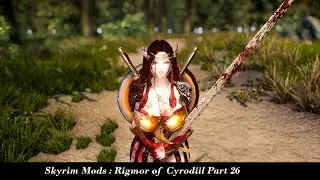 Skyrim|| Skyrim Mods || Best Skyrim Mods 2022 || Skyrim Mods : Rigmor of Cyrodiil Part 26