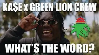 Ka$e x Green Lion Crew - What's the Word? (Official Music Video 2025)