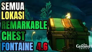 Semua 10 Lokasi Remarkable Chest Fontaine | Genshin Impact 4.6