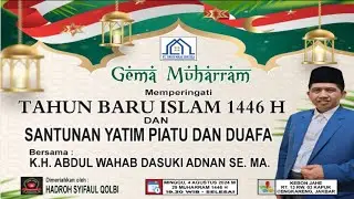 Gema Muharram Memperingati TAHUN BARU ISLAM 1446H DAN SANTUNAN YATIM PIATU DAN DUAFA