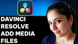How to add media files in DaVinci Resolve