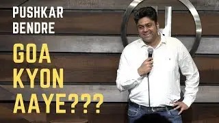 Goa | Standup Comedy | (Pushkar Bendre)