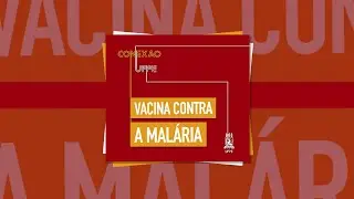 #58 Vacina contra a malária