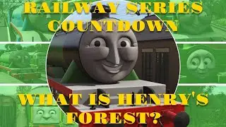 Railway Series Anniversary Countdown: What is Henrys Forest (3)