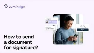 How do I send a document for signature with Lumin Sign?