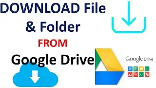 How to Download File or Folder  from Google Drive 2021 ! Download & share Tuitorial on Google Drive.