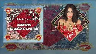 2. Lali - A Bailar / Histeria / Irresistible / Soy (Brava Tour Live from Luna Park) [Áudio]