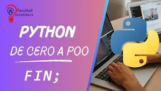 Curso de Python De Cero a POO | Final