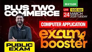 Plus  Two Commerce Public Exam - Computer Application | Exam Booster | Xylem Plus Two Commerce