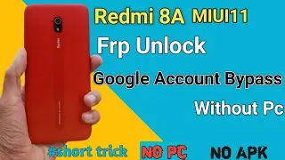 Redmi 8A  Frp Bypass |redmi 8a frp bypass miui 11 Without Pc | Unlock FRP