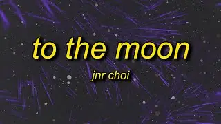 JNR CHOI - TO THE MOON (Lyrics) | talking to the moon drill remix tiktok