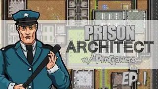 Let's Play Prison Architect #1