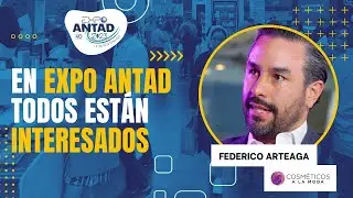Federico Arteaga. Cosméticos a la moda | Expo ANTAD 2023