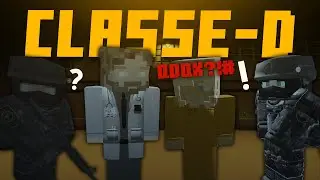LES CLASSE-D les plus DANGEREUX de la FONDATION SCP ! [Minecraft serveur SCP RP]