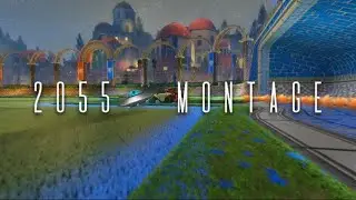 2055 🛸Montage | Rocket League