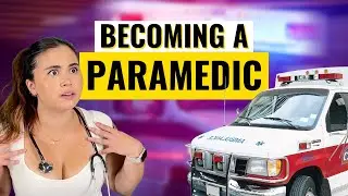 How To Become a Paramedic | Everything You Need To Know