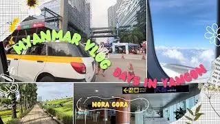 Myanmar V-log : My Days in Yangon