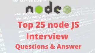 Top 25 Node.js Interview Questions and Answers | Crack Node.js Interview
